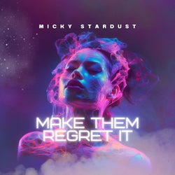Make Them Regret It