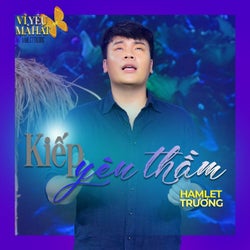 Kiep Yeu Tham (Vi Yeu Ma Hat)