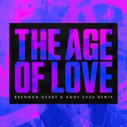 The Age Of Love (Brennan Heart & ANDY SVGE Remix)