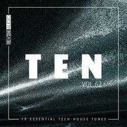 Ten - 10 Essential Tech-House Tunes, Vol. 62