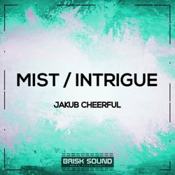 Mist / Intrigue