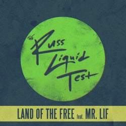 Land of the Free (The Russ Liquid Test)