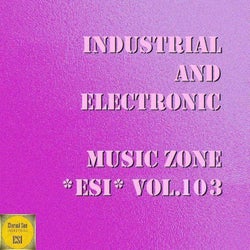 Industrial And Electronic - Music Zone ESI, Vol. 103