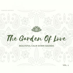 The Garden of Love (Beautiful Calm Down Sounds) , Vol. 1