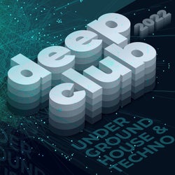 Deep Club 2022 - Underground House & Techno