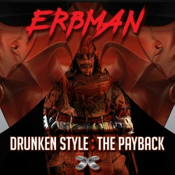 Drunken Style / The Payback