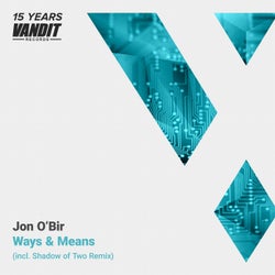 Ways & Means (15 Years Vandit - Shadow of Two Remix)
