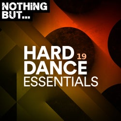 Nothing But... Hard Dance Essentials, Vol. 19