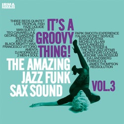 It's a Groovy Thing! Vol. 3 - The Amazing Jazz Funk Sax Sound