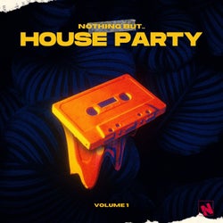 Nothing But... House Party, Vol. 01