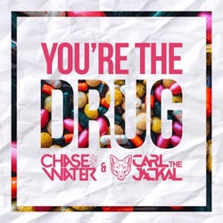 You're The Drug