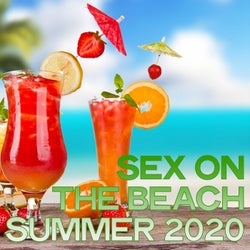 Sex on the Beach Summer 2020 (Cocktail & House Music Summer 2020)