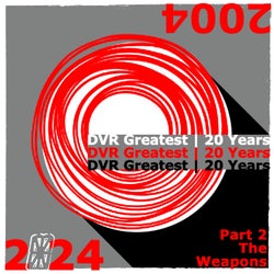 DVR Greatest: 20 Years (Pt. 2 The Weapons)