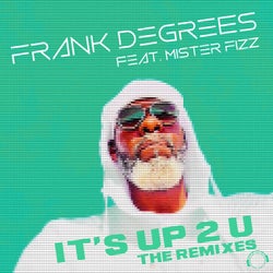 It's up 2 U (The Remixes)