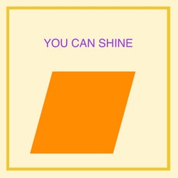 You Can Shine