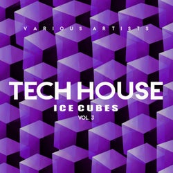 Tech House Ice Cubes, Vol. 3