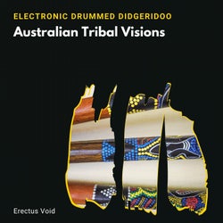Australian Tribal Visions - Electronic Drummed Didgeridoo