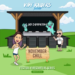 November Chill (Festival Firestarters series curated by Jay Slay)