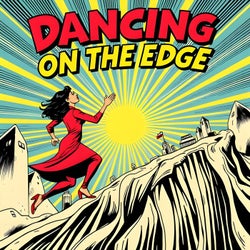 Dancing on the Edge