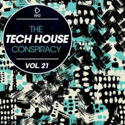 The Tech House Conspiracy Vol. 21