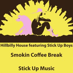 Smokin Coffee Break (feat. Stick Up Boys) [Radio Mix]