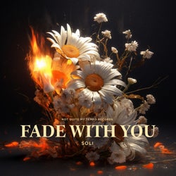Fade With You