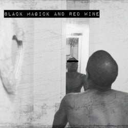 Black Magick and Red Wine