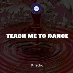 Teach me to dance