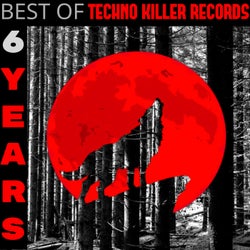 BEST OF TECHNO KILLER RECORDS 6 YEARS