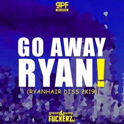 Go Away Ryan!