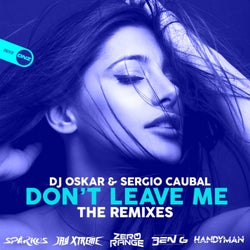 Don't Leave Me (The Remixes)