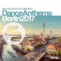 Sirup Dance Anthems Berlin 2017