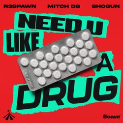 Need U Like a Drug (Extended Mix) - Extended Mix