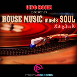 Gibo Rosin Presents House Music Meets Soul: Chapter 3