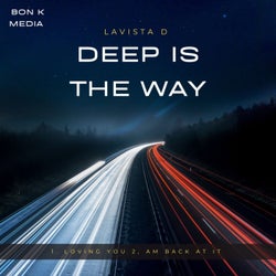 Deep Is The Way