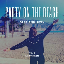 Party On The Beach (Deep & Sexy), Vol. 4