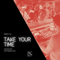 SEPTEMBER 2022 - TAKE YOUR TIME CHART