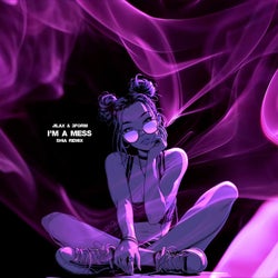 I'm A Mess - SHIA Remix