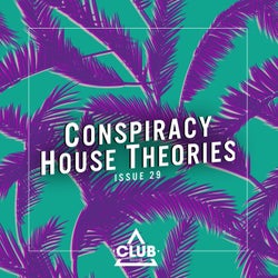 Conspiracy House Theories, Issue 29