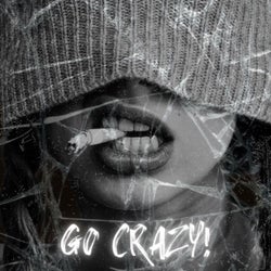 GO CRAZY!