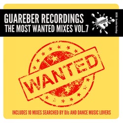 Guareber Recordings The Most Wanted Mixes, Vol. 7