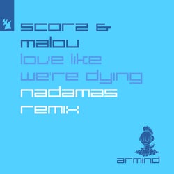 Love Like We're Dying - Nadamás Remix