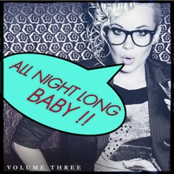 All Night Long, Vol. 3 (Dive Into The Modern Dance And House Scene)