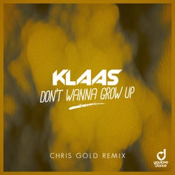 Don't Wanna Grow Up (Chris Gold Remix)