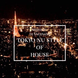 TOKYO NU STYLE OF HOUSE