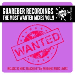 Guareber Recordings The Most Wanted Mixes Vol. 9