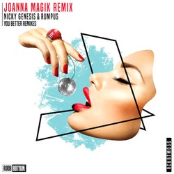 You Better (Joanna Magik Remix)