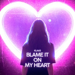 Blame It On My Heart (Extended Mix)
