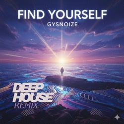Find Yourself (Deep House Remix)