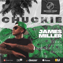 Deep House Selection #076 Guest Mix Chuckie